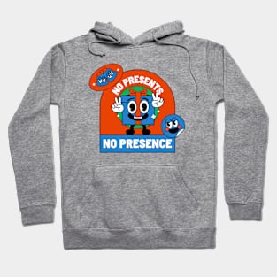 No Present No Presence Design Hoodie